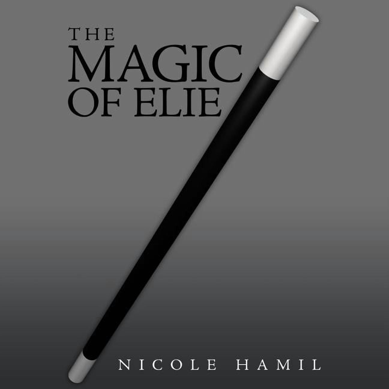The Magic of Elie, (Paperback) - Walmart Business Supplies