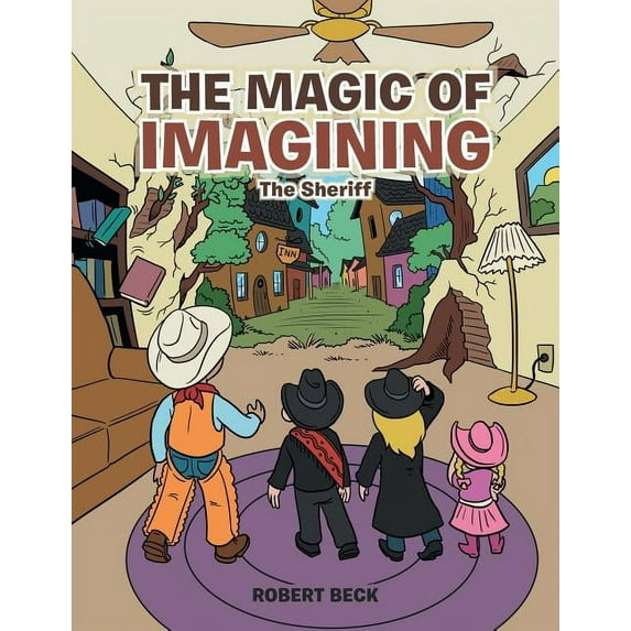 The Magic of Imagining: The Sheriff, (Paperback)