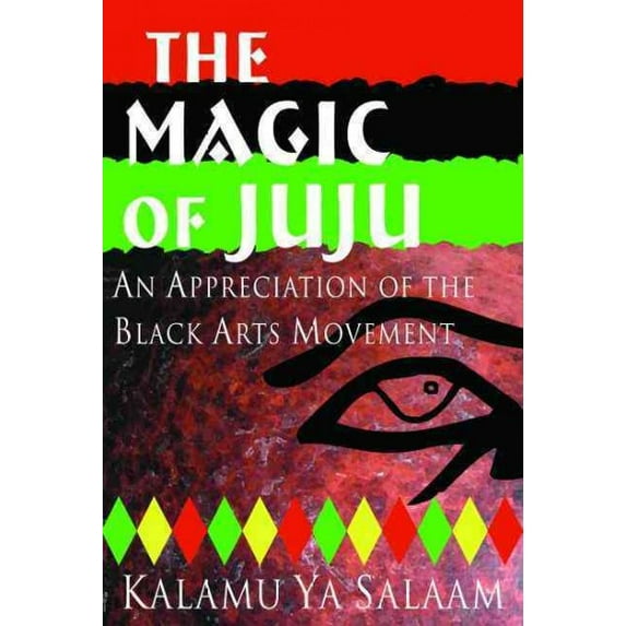 Magic of JuJu : An Appreciation of the Black Arts Movement (Paperback)
