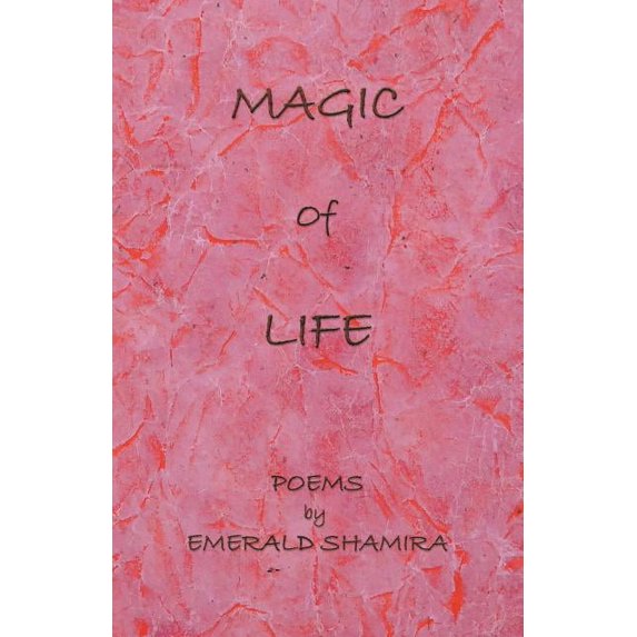 Magic of Life: Poems, (Paperback)