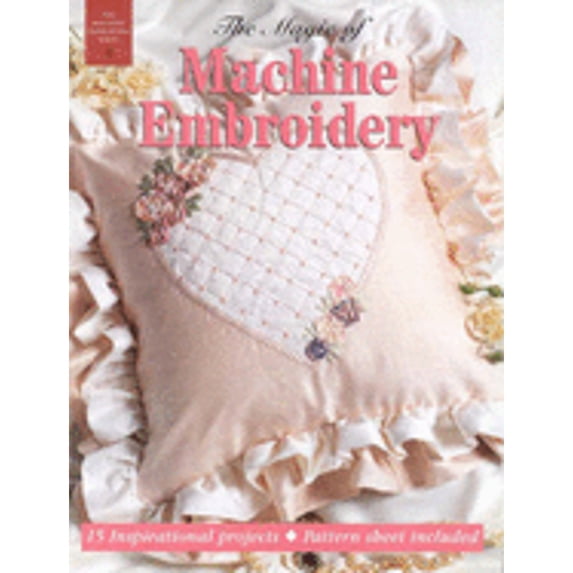 Pre-Owned Magic of Machine Embroidery (Paperback) 1875625054 9781875625055