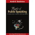 thumbnail image 1 of Pre-Owned Magic of Public Speaking: A Complete System to Become a World Class Speaker, 9781074229108, 107422910X, Paperback,, 1 of 1