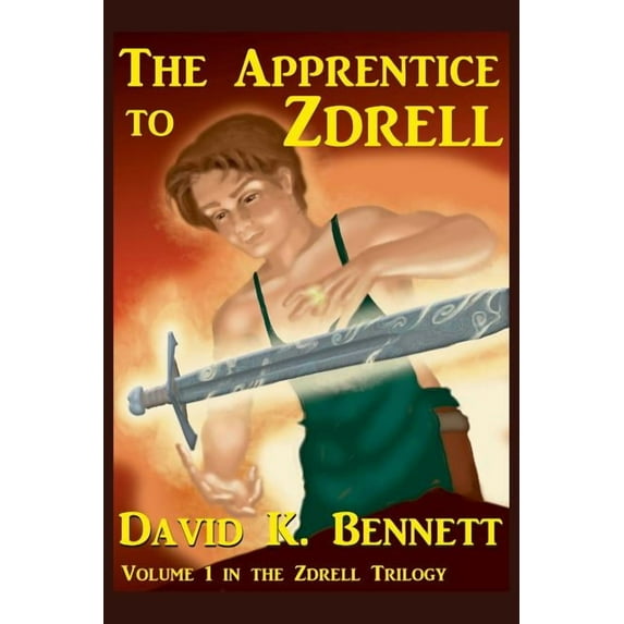 Magic of Zdrell The Apprentice to Zdrell: Volume 1 in the Zdrell Trilogy, Book 1, (Paperback)