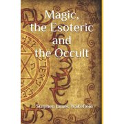Magic, the Esoteric and the Occult, Paperback