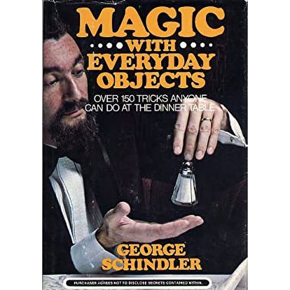 Pre-Owned Magic with everyday objects: Over 150 tricks anyone can do at the dinner table (Hardcover) 0812818970 9780812818970