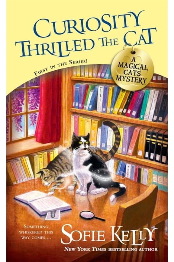 Magical Cats Curiosity Thrilled the Cat, Book 1, (Paperback)