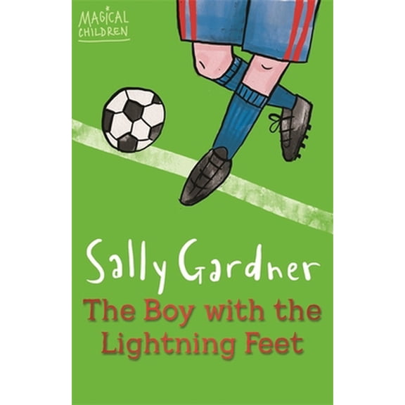 Pre-Owned Magical Children: The Boy with the Lightning Feet (Paperback) 1444011650 9781444011654