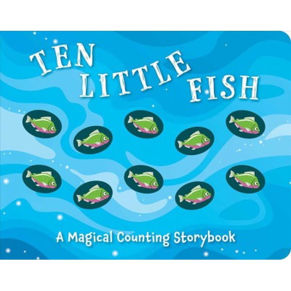 Pre-Owned Magical Counting Storybooks Ten Little Fish: A Magical Counting Storybook 2, Book 2, (Board Book)