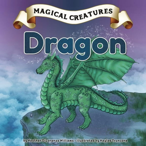 Magical Creatures: Dragon (Hardcover)