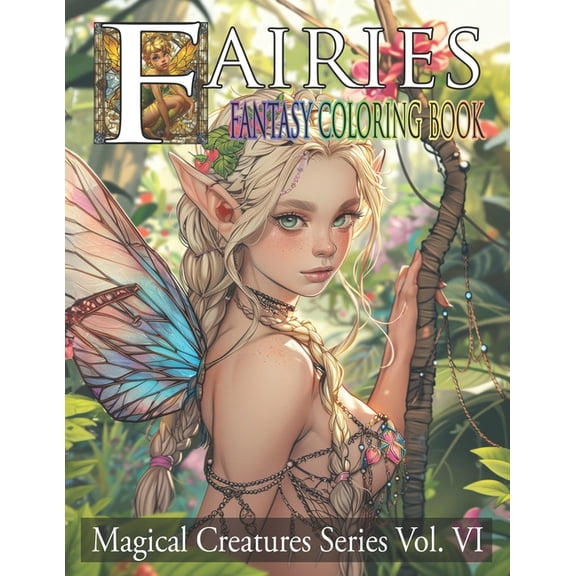 Magical Creatures Fairies: Fantasy Coloring Book, Book 6, (Paperback)