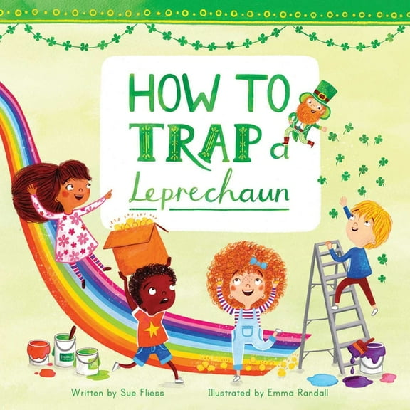 Magical Creatures and Crafts How to Trap a Leprechaun, Book 1, (Hardcover)