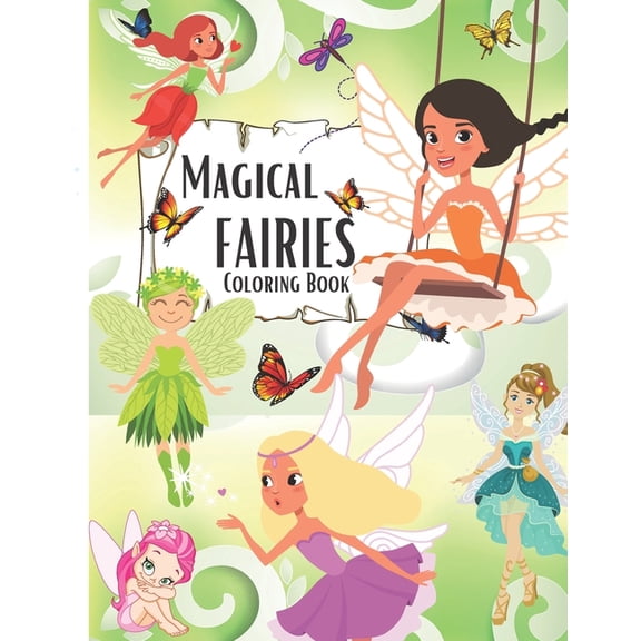 Magical Fairies Coloring Book: A magical coloring book for girls between 4 and 10 years old. Girls activity book with ma, (Paperback)