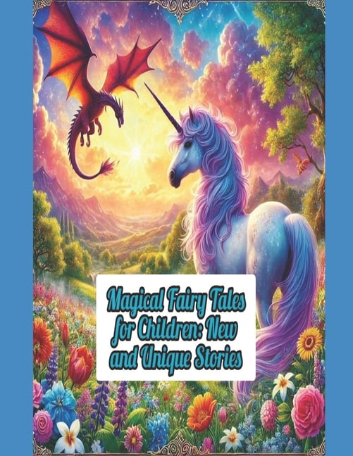 Magical Fairy Tales for Children Magical Fairy Tales for Children: New ...