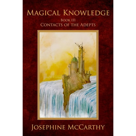 Magical Knowledge III - Contacts of the Adept, (Paperback)