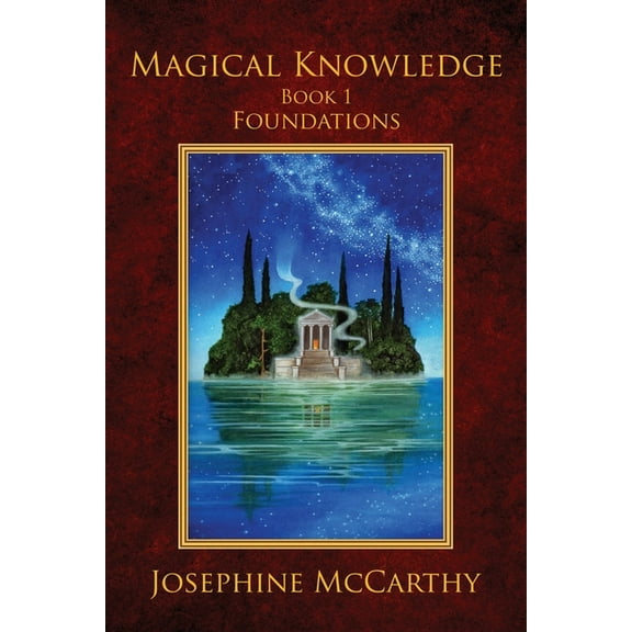 Magical Knowledge Magical Knowledge I: Foundations: the Lone Practitioner, Book 1, (Paperback)