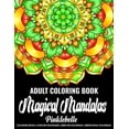 thumbnail image 1 of Magical Mandalas: An Adult Coloring Book Featuring Relaxing Mandala Coloring Pages for Stress Relief and Relaxation - Pe, (Paperback), 1 of 1