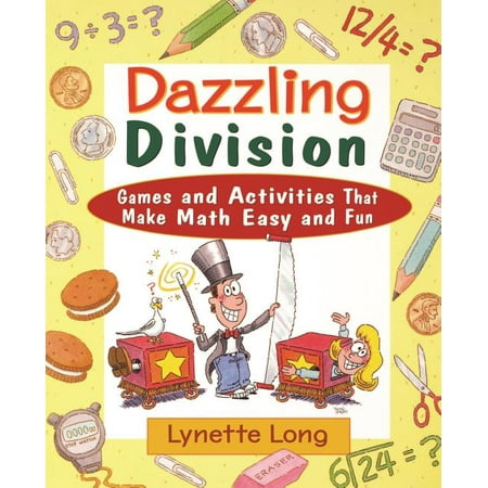 Magical Math Dazzling Division: Games and Activities That Make Math Easy and Fun, Book 1, (Paperback)