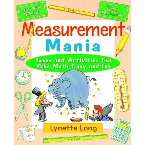 Pre-Owned Measurement Mania: Games and Activities That Make Math Easy and Fun (Paperback) 0471369802 9780471369806