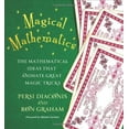thumbnail image 1 of Pre-Owned Magical Mathematics: The Mathematical Ideas That Animate Great Magic Tricks (Paperback) 0691169772 9780691169774, 1 of 1