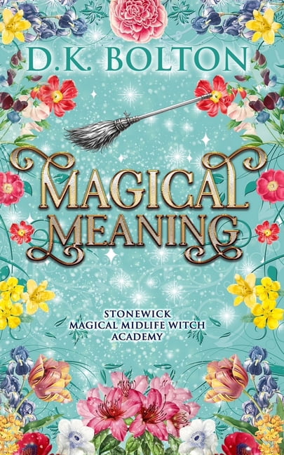 Stonewick Magical Midlife Witch Academy Magical Meaning, Book 10, (Paperback)