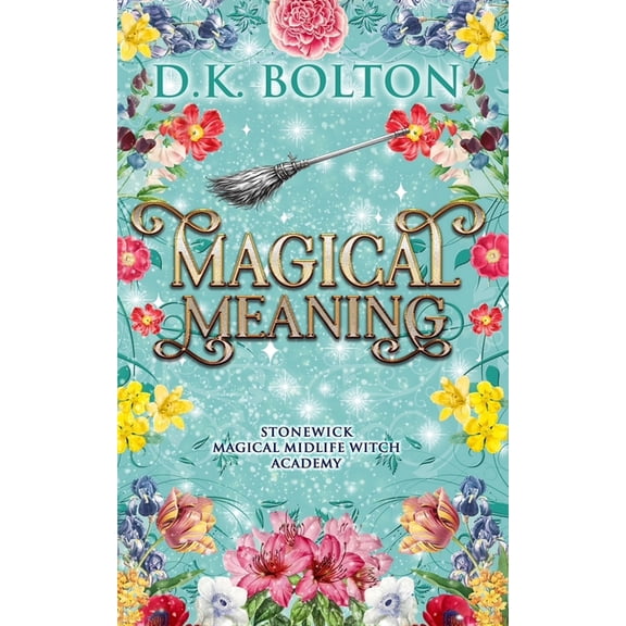Stonewick Magical Midlife Witch Academy Magical Meaning, Book 10, (Paperback)