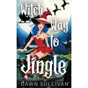 Magical Mojo Witch Way To Jingle, Book 2, Paperback
