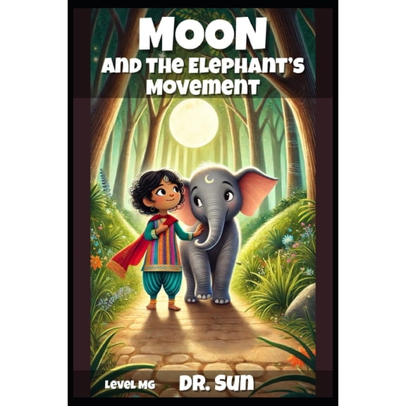 Magical Moon Moon and the Elephant's Movement: Level MG, Book 3, (Paperback)