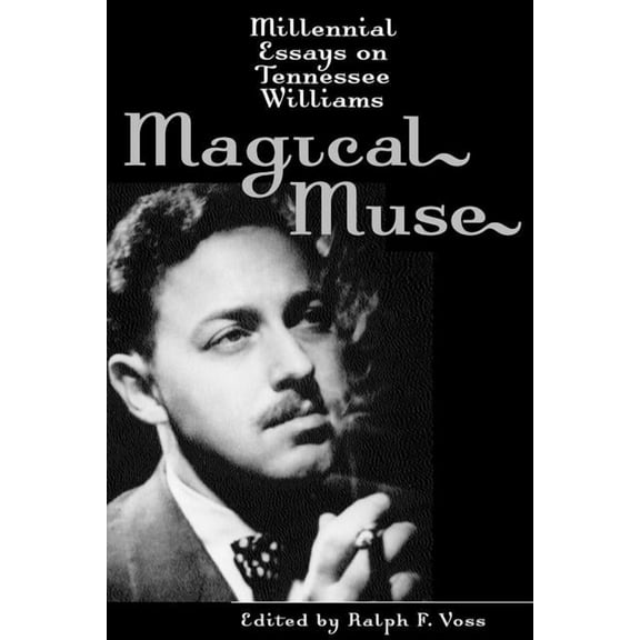 Magical Muse : Millennial Essays on Tennessee Williams (Edition 1) (Paperback)