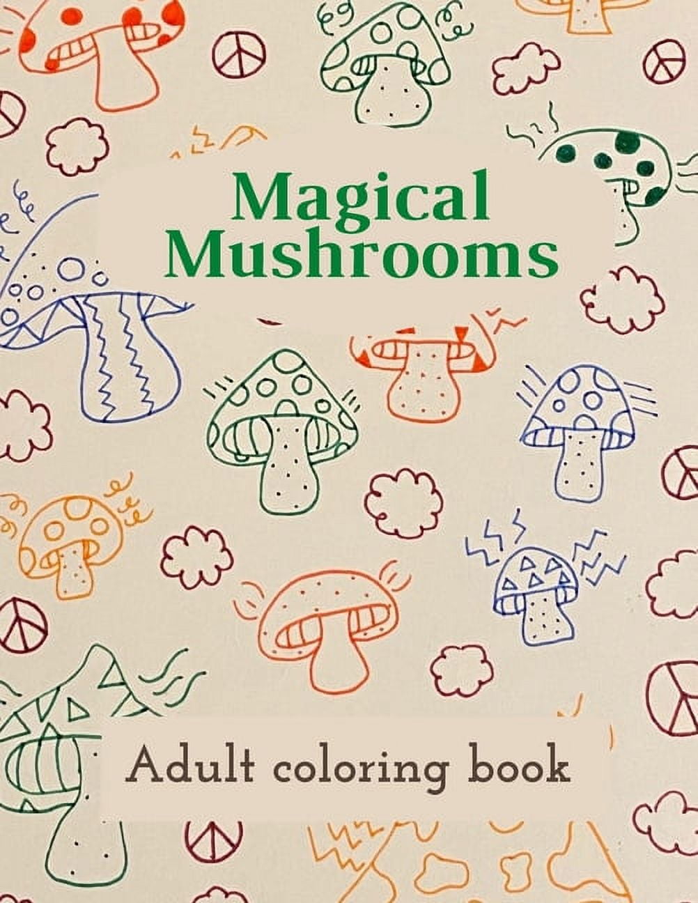 Magical Mushrooms Adult Coloring Book: A Coloring Book with magic ...