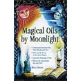 thumbnail image 1 of Pre-Owned Magical Oils by Moonlight (Paperback) 1564147339 9781564147332, 1 of 1