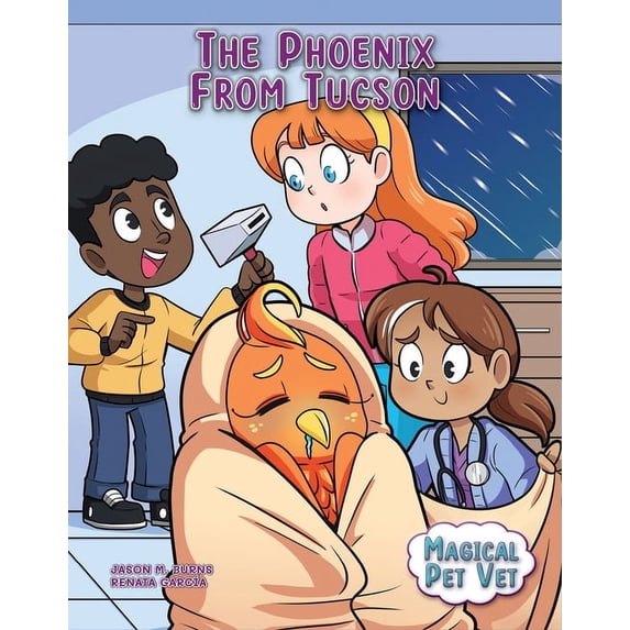 Magical Pet Vet The Phoenix from Tucson, (Paperback)