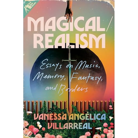 Pre-Owned Magical/Realism: Essays on Music, Memory, Fantasy, and Borders (Hardcover) 0593187148 9780593187142