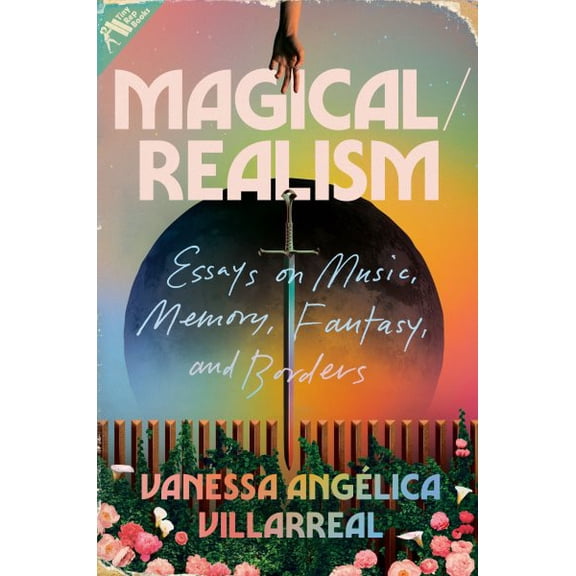 Pre-Owned Magical/Realism: Essays on Music, Memory, Fantasy, and Borders (Hardcover) 0593187148 9780593187142
