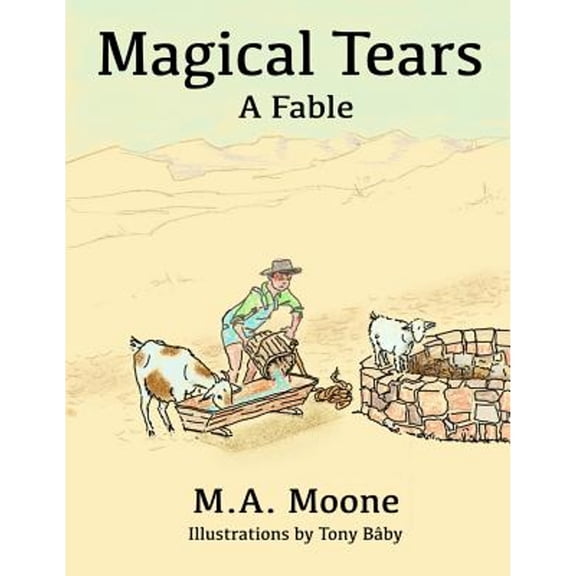 Magical Tears: A Fable (Paperback) by M a Moone
