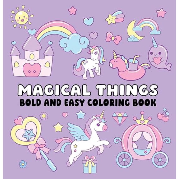 Magical Things Bold and Easy Coloring Book (Paperback): Whimsical Designs to Spark Wonder and Relaxation