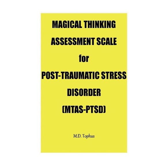 Magical Thinking Assessment Scale for Post-Traumatic Stress Disorder (MTAS-PTSD). (Paperback)