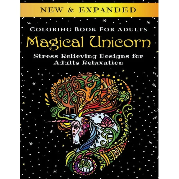 Magical Unicorn - Adult Coloring Book: Stress Relieving Designs for Adults Relaxation, (Paperback)