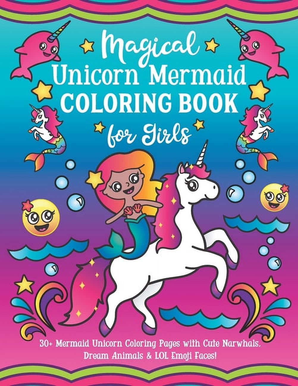 (Paperback)　Animals　Unicorn　Dream　with　Book　Narwhals,　30+　Emoji　Pages　Mermaid　Coloring　Girls　for　Faces!　Mermaid　Unicorn　Magical　LOL　Coloring　Cute