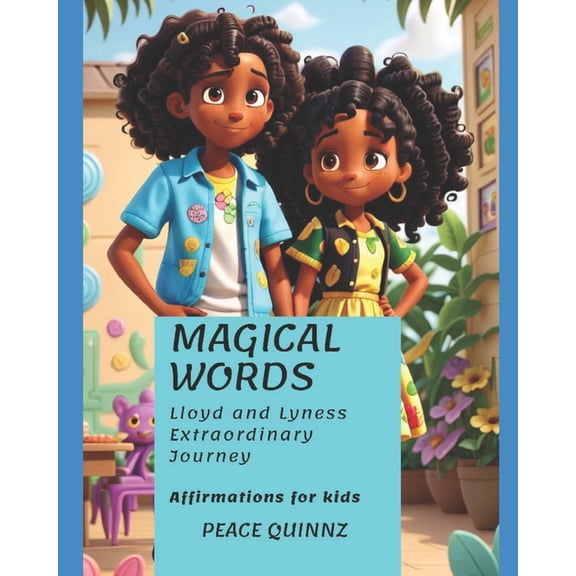 Magical Words: Lloyd and Lyness' Exraordinary Journey: Affirmations For Kids, (Paperback)