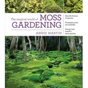 ANNIE MARTIN Magical World of Moss Gardening - Paperback