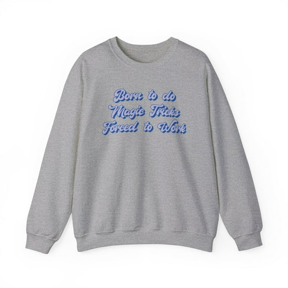 Magician Magic Tricks Sweatshirt Gifts Crew Neck Shirt Long Sleeve Unisex