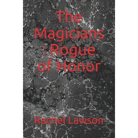 Magicians: The Magicians : Rogue of Honor (Paperback)