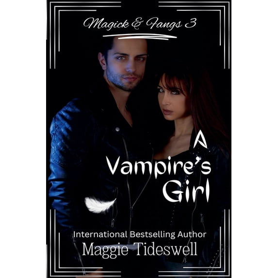 Magick and Fangs A Vampire's Girl, Book 3, (Paperback)