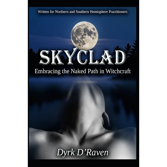 Magickal Tools Skyclad: Embracing the Naked Path in Witchcraft, (Paperback)