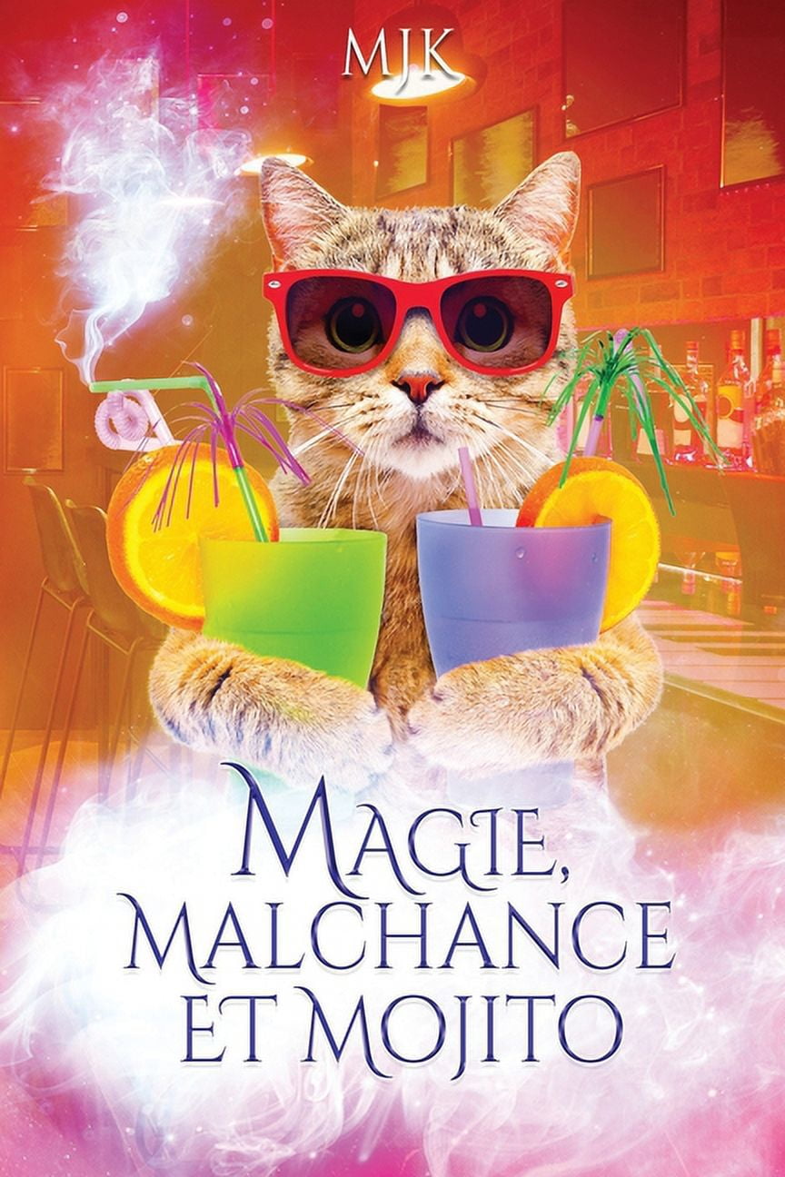 Magie Et Compagnie: Magie, malchance et mojito (Paperback)