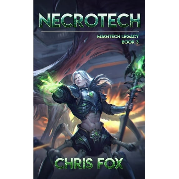 Necrotech: Magitech Legacy Book 3 (Paperback) by Chris Fox