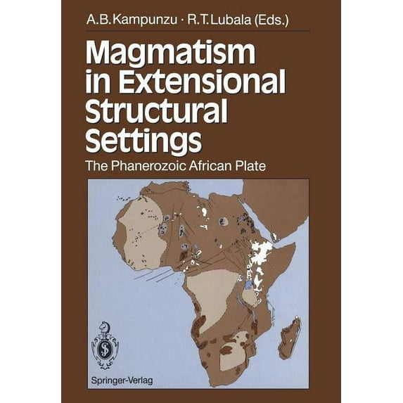 Magmatism in Extensional Structural Settings: The Phanerozoic African Plate, (Paperback)