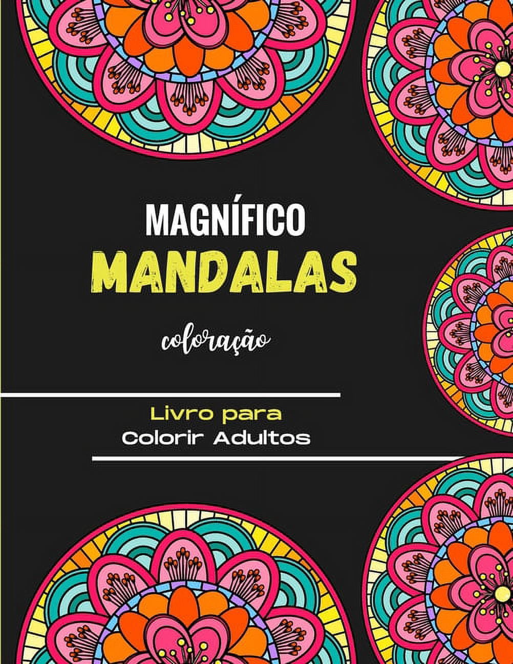Magnífico Mandalas para Colorir - Livro para Colorir Adultos ...