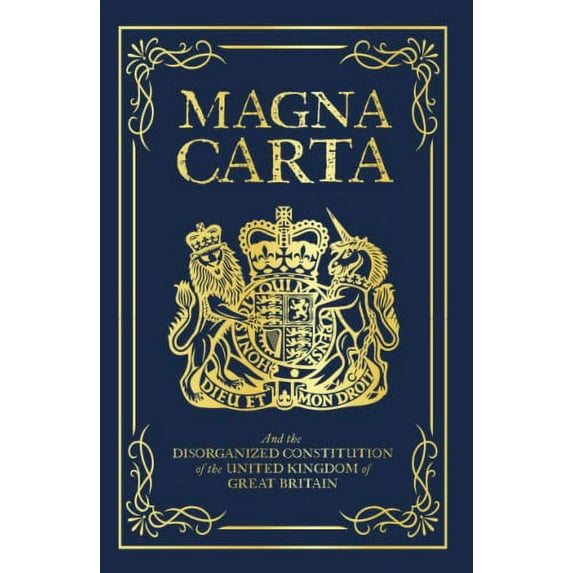 Pre-Owned Magna Carta: And the Disorganized Constitution of the United Kingdom of Great Britain Paperback