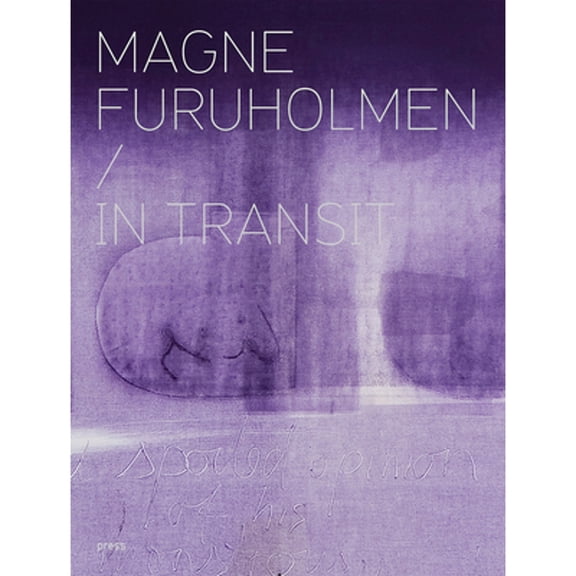 Pre-Owned Magne Furuholmen: In Transit (Hardcover 9788275474139) by Magne Furuholmen, Sophie Von Spreter, Ute Meta Bauer